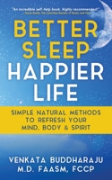 Better Sleep, Happier Life: Simple Natural Methods to Refresh Your Mind, Body, and Spirit 1647040078 Book Cover