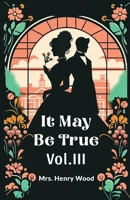 It May Be True Vol. III 936428738X Book Cover