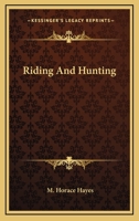 Riding and hunting 0548487464 Book Cover