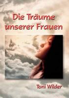 Die Träume unserer Frauen 3837065901 Book Cover