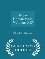 Horae Homileticae, Volume XIX 0469361107 Book Cover