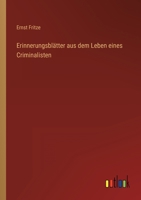 Erinnerungsblätter aus dem Leben eines Criminalisten 3368026224 Book Cover