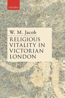 Religion in Victorian London 0192897403 Book Cover