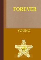 Forever Young 0557423430 Book Cover