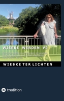 Wiebke werden VI: Teil VI eines Tagebuchs von jemandem, der genetisch als Mann geboren und als transident diagnostiziert wurde (Mai bis Juli 2022) (German Edition) 3384814150 Book Cover