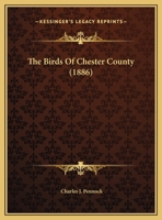 The Birds Of Chester County 1167150198 Book Cover