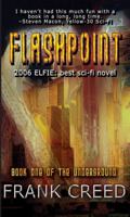 Flashpoint: Book One of The UNDERGROUND 1934284017 Book Cover