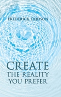 Create the Reality you Prefer 1304591468 Book Cover