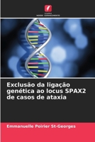 Exclusão da ligação genética ao locus SPAX2 de casos de ataxia (Portuguese Edition) 6209541038 Book Cover