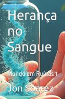 Herança no Sangue: Mundo em Ruínas 1 B0G1HY58TR Book Cover