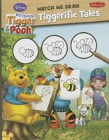 Watch Me Draw Disney's My Friends Tigger & Pooh Tiggerific Tales (Licensed Watch Me Draw) 1936309874 Book Cover