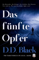 Das fünfte Opfer (FBI Task Force S.W.O.R.D.) (German Edition) B0FDGT6Y53 Book Cover