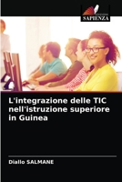 L'integrazione delle TIC nell'istruzione superiore in Guinea 6204070835 Book Cover