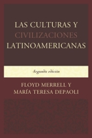 Las Culturas y Civilizaciones Latinoamericanas, Segunda edici�n 0761868003 Book Cover