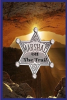 Marshal on The Trail 179479932X Book Cover