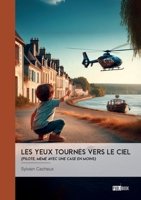 Les yeux tournés vers le ciel: (Pilote, même avec une case en moins) (French Edition) 2342382650 Book Cover