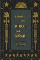 Betwixt the Bible and Quran 1987450256 Book Cover