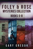 Foley & Rose Mysteries Collection - Books 5-8 4824175585 Book Cover