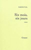Six mois, six jours (Littérature Française) 2246758319 Book Cover
