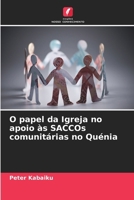O papel da Igreja no apoio às SACCOs comunitárias no Quénia (Portuguese Edition) 6207803469 Book Cover