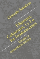 Filipenses, Colosenses, 1 y 2 a los Tesalonicenses: Estudio y comentario b�blico B084QD6928 Book Cover