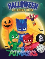 PJ Masks Halloween Coloring Book: Fantastic Halloween Gift for Any Kid!!! B08HTBB2YR Book Cover