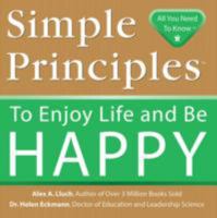 Simple Principles To Enjoy Life and Be Happy (Simple Principles) 1934386057 Book Cover