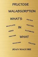 Fructose Malabsorption What's In What Large Print 0648220621 Book Cover