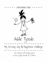 Addie Tjoode: My 30-Day Joy and Happiness Challenge 3750402221 Book Cover