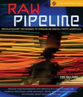 RAW Pipeline: Revolutionary Techniques to Streamline Digital Photo Workflow (A Lark Photography Book) 1600592791 Book Cover