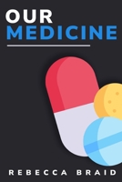 our medicine 1805262432 Book Cover
