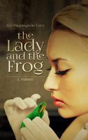 The Lady and the Frog 1961446006 Book Cover