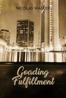 Goading Fulfillment 1480992704 Book Cover