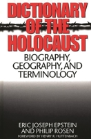 Dictionary Of The Holocaust: Biography, Geography, And Terminology 031330355X Book Cover