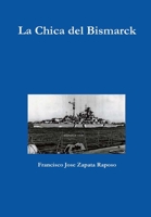 La Chica del Bismarck 1446151441 Book Cover