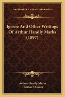 Igerne And Other Writings Of Arthur Handly Marks 1164678809 Book Cover