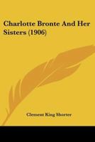 Charlotte Bronte and Her Sisters 9354301185 Book Cover