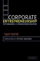 Corporate Entrepreneurship: Top Managers and New Business Creation 0521824990 Book Cover