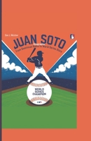 JUAN SOTO BIOGRAPHY: From Dominican Roots to World Series Glory B0DRGRLKZ4 Book Cover