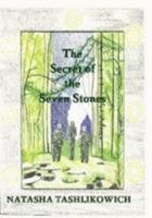 The Secret of the Seven Stones 0557037476 Book Cover