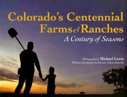 Colorado Centennial Farms and Ranches: A Century of Seasons 1565790502 Book Cover
