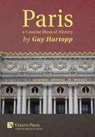 Paris, a Concise Musical History 1622732561 Book Cover