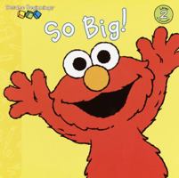 So Big! (Sesame Beginnings) 0375815376 Book Cover