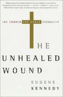 The Unhealed Wound: The Church and Human Sexuality 031228358X Book Cover
