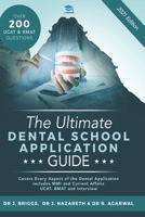 The Ultimate Dental School Application Guide: Detailed Expert Advice from Dentists, Hundreds of UKCAT & BMAT Questions, Write the Perfect Personal ... Real Interview Questions, UniAdmissions 1913683753 Book Cover