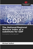 The National/Regional Welfare Index as a substitute for GDP 6209641385 Book Cover