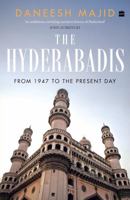 The Hyderabadis : From 1947 to the Present Day 9362135434 Book Cover
