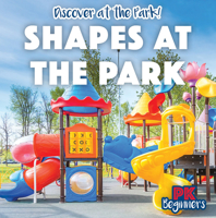 Shapes at the Park 153838907X Book Cover