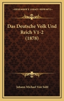 Das Deutsche Volk Und Reich V1-2 (1878) 1166801462 Book Cover