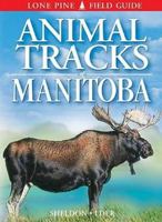 Animal Tracks of Manitoba 1551053160 Book Cover